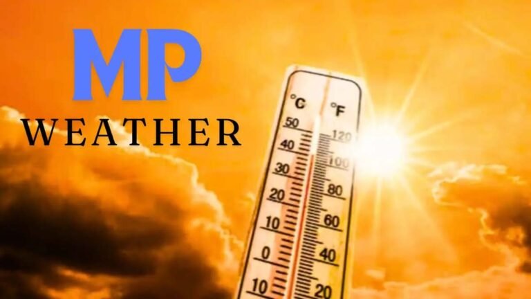 MP Weather Update : प्रदेश में 4 मौसम प्रणालियां सक्रिय, तापमान में उतार-चढ़ाव जारी....