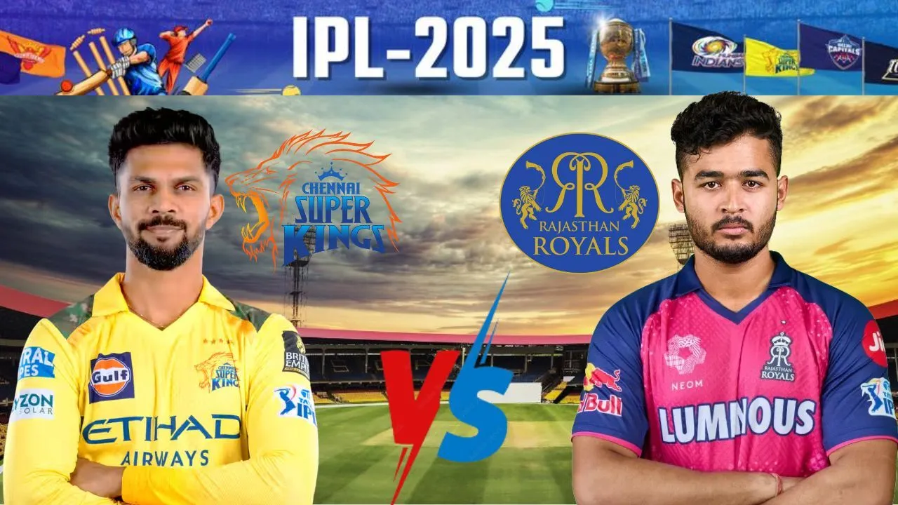 IPL 2025 CSK vs RR : चेन्नई ने जीता टॉस, राजस्थान को दिया बल्लेबाजी का न्योता...