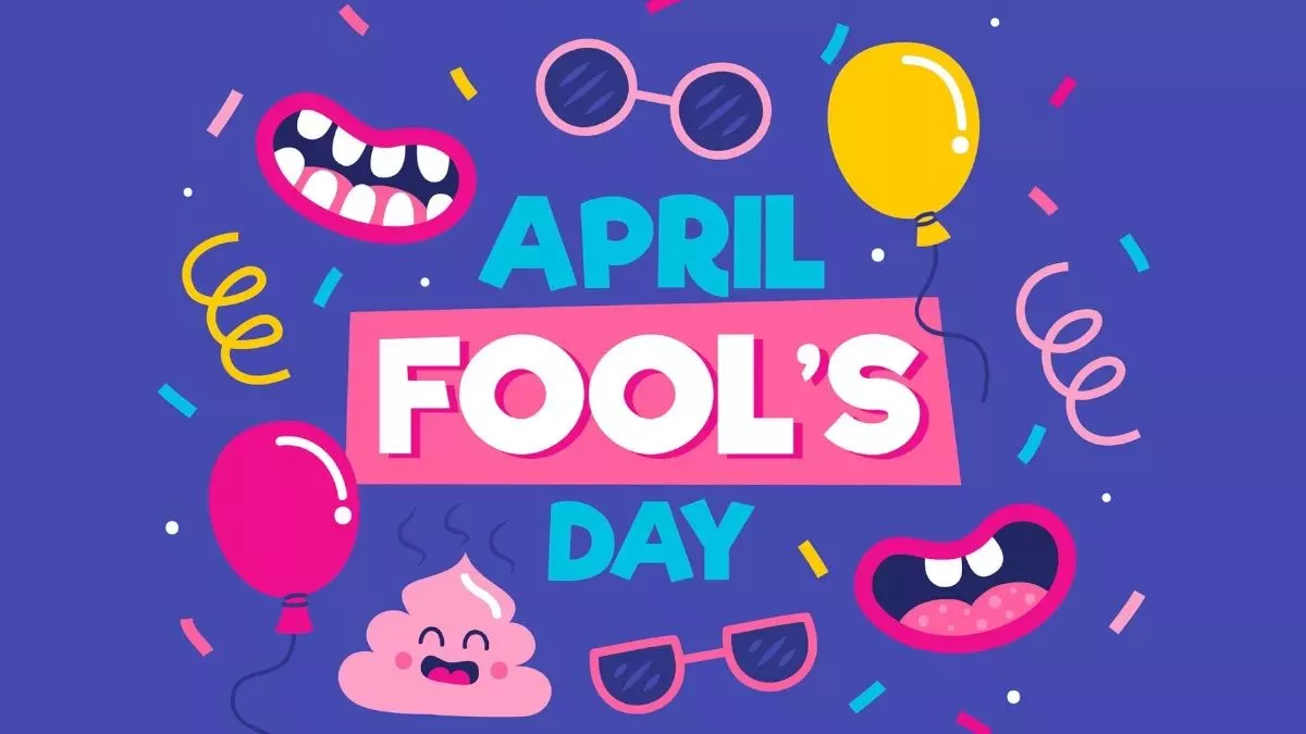 April Fools Day : जानें क्यों मनाया जाता है अप्रैल फूल डे....