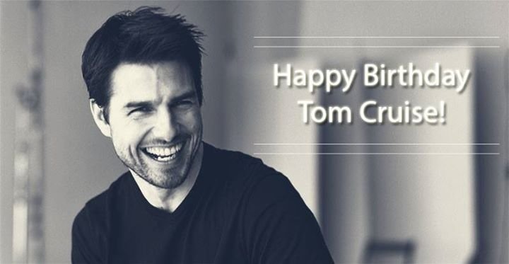 Tom Cruise Birthday